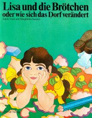 Lisa und die Brötchen oder wie sich das Dorf verändert Lisa und die Brötchen oder wie sich das Dorf verändert
