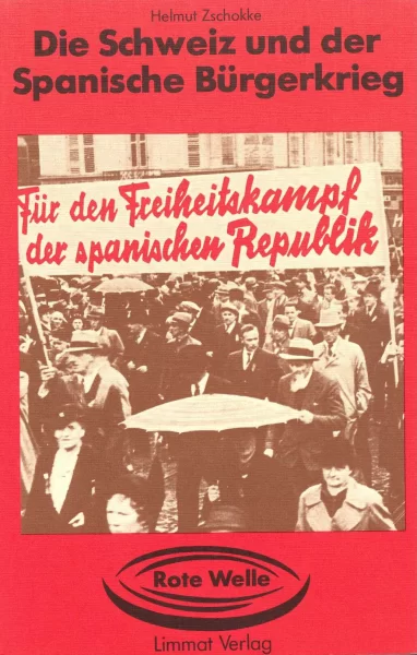 Die Schweiz und der Spanische Bürgerkrieg