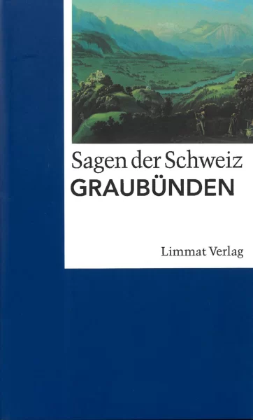 Sagen der Schweiz / Graubünden
