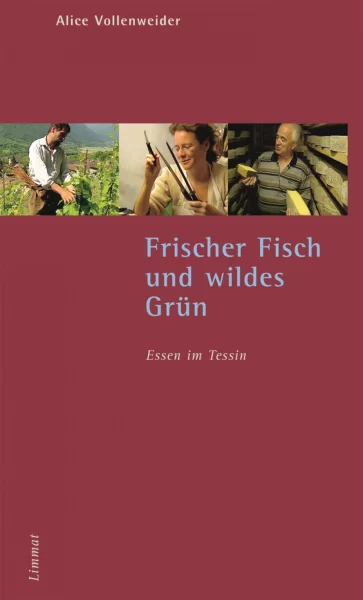 Frischer Fisch und wildes Grün. Essen im Tessin